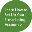 Learn how to set up your e-marketing account